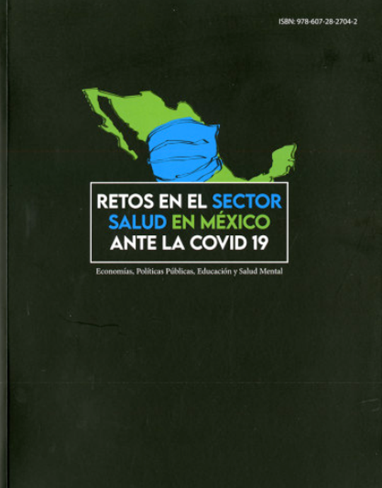 Retos en el sector salud en México ante la Covid-19 (1.ª ed.)